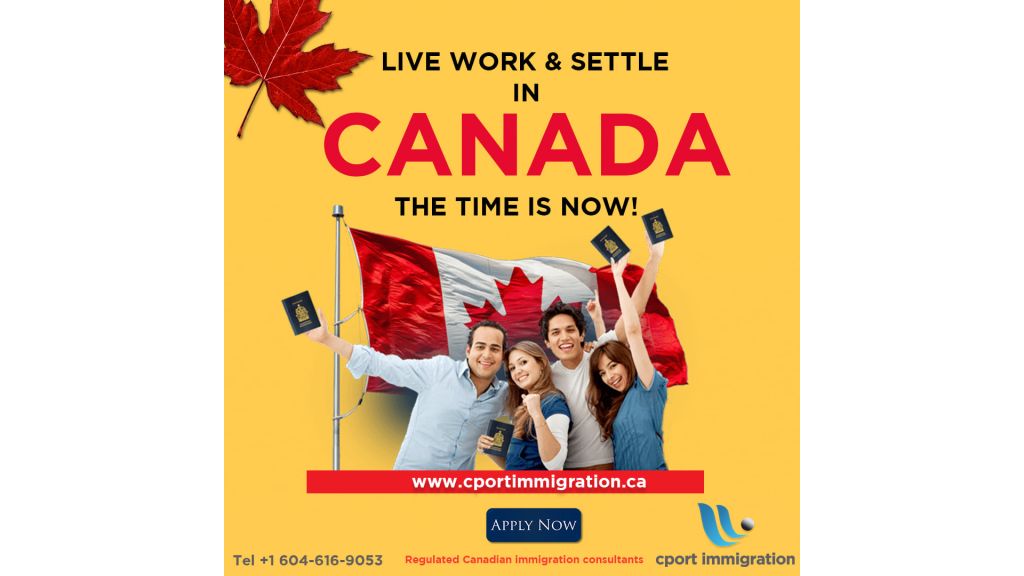 Live, Work and Settle In Canada | Cport Immigration Services Ltd.